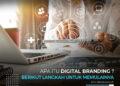 Apa-itu-digital-branding-berikut-langkah-untuk-memulainya