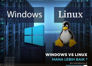 windows vs linux mana lebih baik