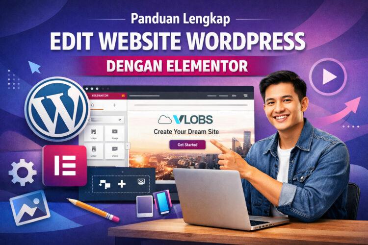 Panduan Lengkap Edit Website WordPress dengan Elementor