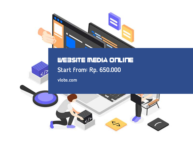 Jasa Pembuatan Website Media Online Mulai Rp.650.000 daftarkan segera