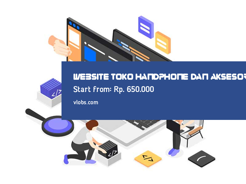 Jasa Pembuatan Website Toko Handphone Dan Aksesoris Mulai Rp.650.000 daftarkan segera